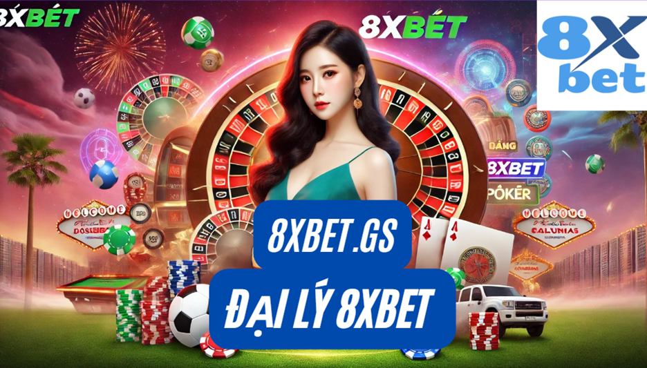 Trở thành đại lý Nhà cái 8xbet và nhận hoa hồng hấp dẫn mỗi tháng!